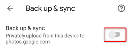 Turn on Back up & sync in Google Photos for Your Device